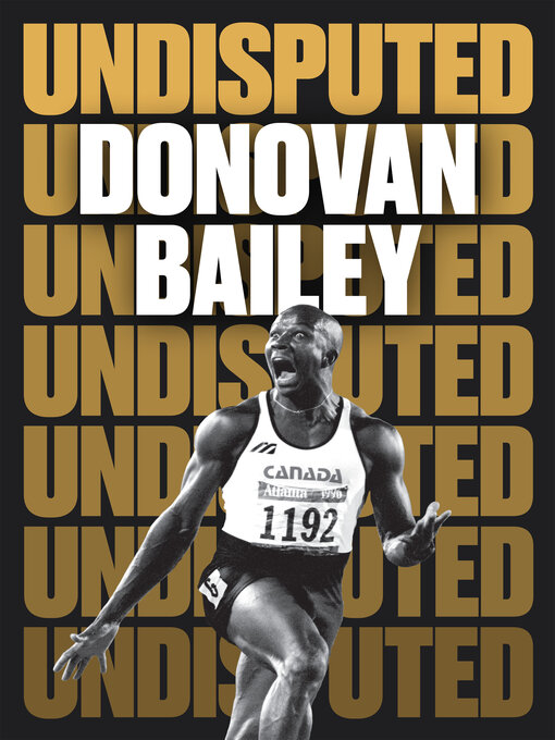 Title details for Undisputed by Donovan Bailey - Available